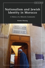 Book cover: Nationalism and Jewish Identity in Morocco: Perspectives from a Minority Community. Hissong, Kristin. 2020.
